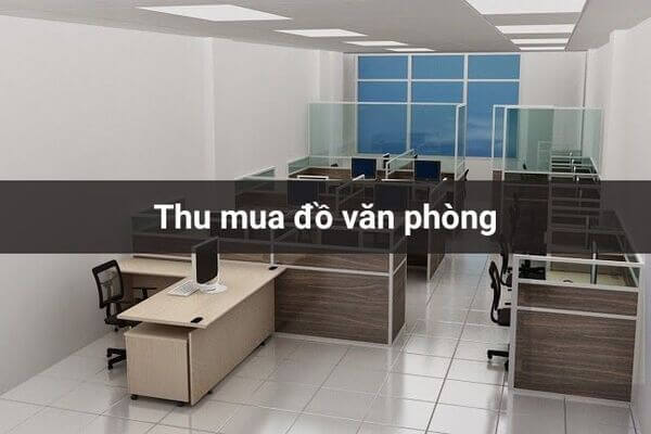 Thu mua đồ văn phòng Gia Phát